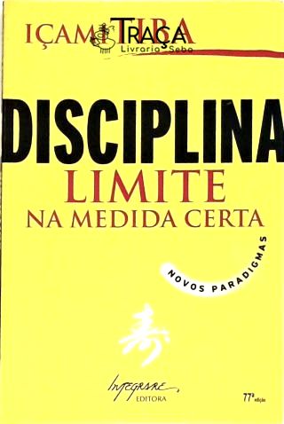 Disciplina - Limite Na Medida Certa
