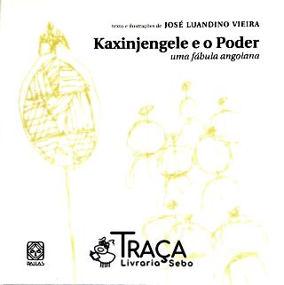 Kaxinjengele e o Poder - Uma Fábula Angolana