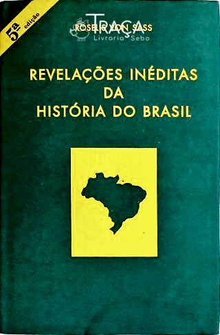 Revelações Inéditas da História do Brasil