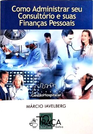 Como Administrar Seu Consultório e Suas Finanças Pessoais