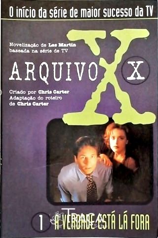 Arquivo X - a Verdade Está Lá Fora - Vol. 1