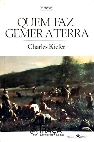 Quem Faz Gemer A Terra
