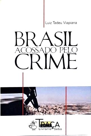 Brasil Acossado Pelo Crime (autografado)