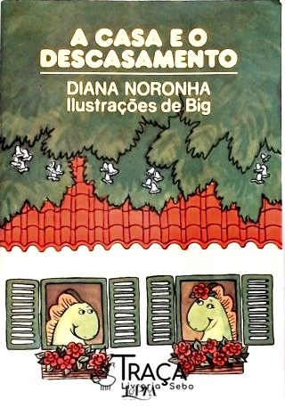 A Casa E O Descasamento