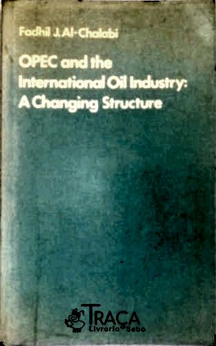 Opec And The Internationl Oil Industry