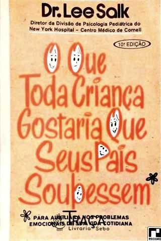 O Que Toda Criança Gostaria Que Seus Pais Soubessem