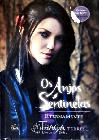 Os Anjos Sentinelas: Eternamente