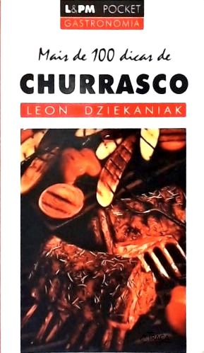 Mais de 100 Dicas de Churrasco