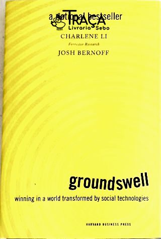 Groundswell - Winning In a World Transformed By Social Technologies