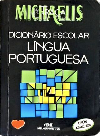Michaelis Dicionário Escolar Língua Portuguesa