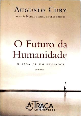 O Futuro da Humanidade