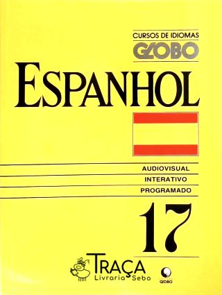 Cursos de Idiomas - Espanhol - Vol. 17 (não Inclui Fita)