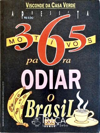 365 Motivos para Odiar o Brasil