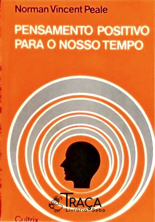 Pensamento Positivo para o Nosso Tempo