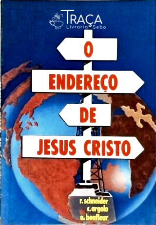 O Endereço de Jesus Cristo