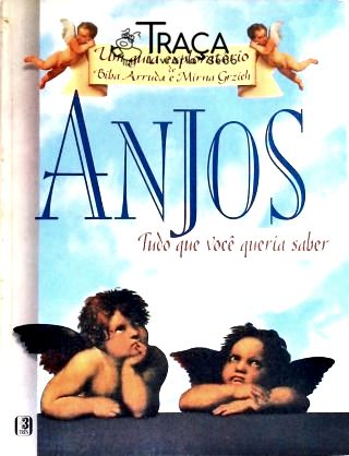 Anjos: Tudo Que Você Queria Saber