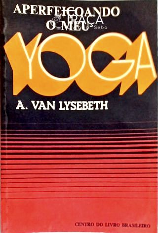 Aperfeiçoando o Meu Yoga