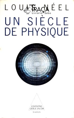 Un Siècle de Physique