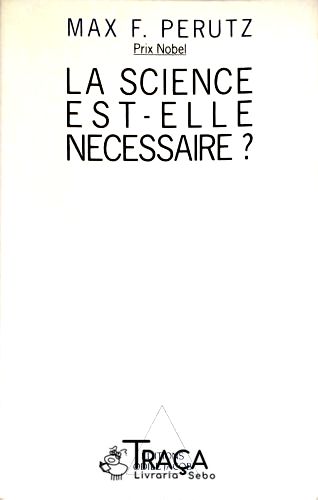 La Science Est-elle Necessaire?
