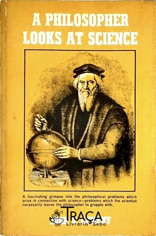 A Philosopher Looks At Science