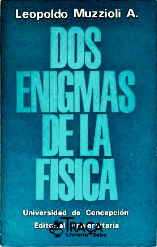 Dos Enigmas de La Física