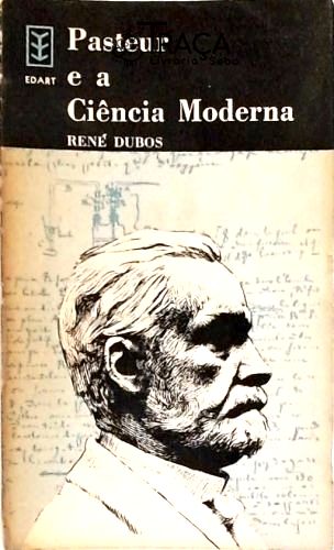 Pasteur e a Ciência Moderna