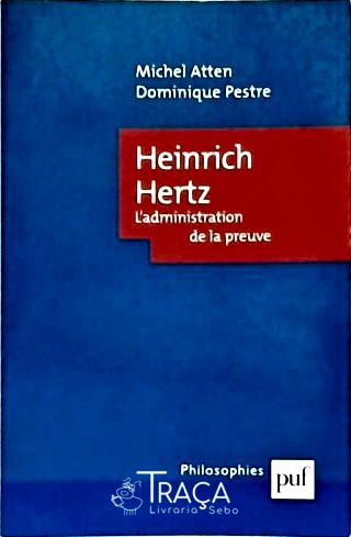 Heinrich Hertz - La Administration de La Preuve