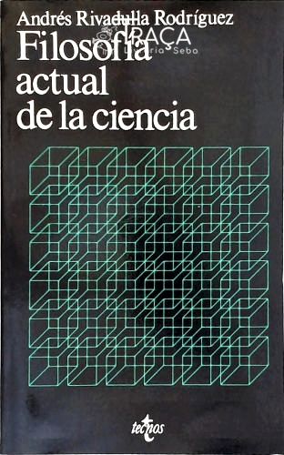 La Filosofia Actual de la Ciencia