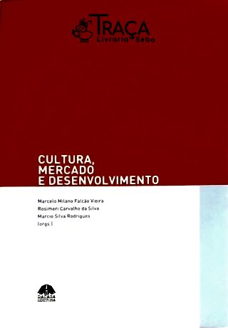 Cultura, Mercado e Desenvolvimento