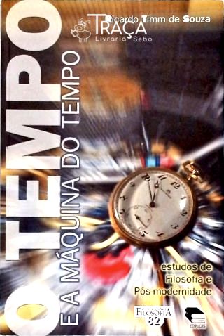 O Tempo E A Máquina Do Tempo