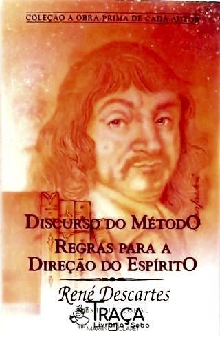 Discurso do Método - Regras para a Direção do Espírito