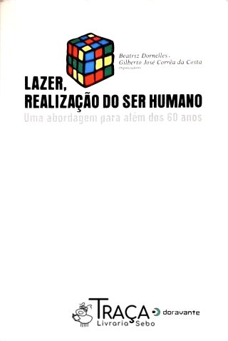 Lazer, Realização do Ser Humano: Uma Abordagem para Além dos 60 Anos
