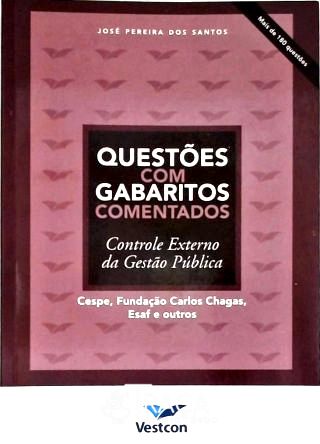 Questões com Gabaritos Comentados - Controle Externo e Gestão Pública