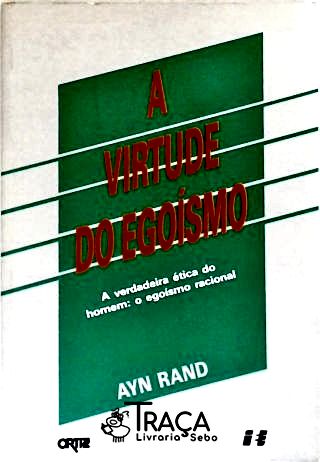 A Virtude Do Egoísmo