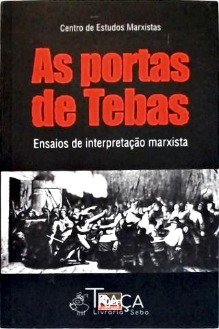 As Portas de Tebas - Ensaios de Interpretação Marxista