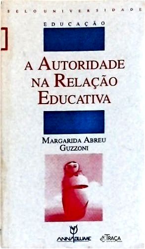 A Autoridade Na Relação Educativa