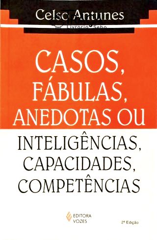 Casos Fábulas Anedotas Ou Inteligências Capacidades Competências