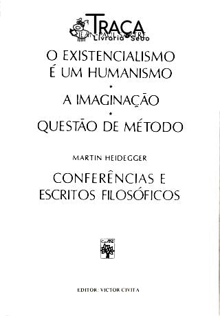 Os Pensadores: Sartre - Heidegger