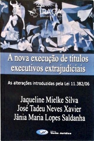 A Nova Execução de Títulos Executivos Extrajudiciais