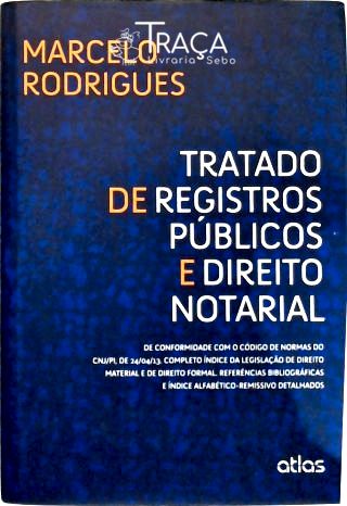 Tratado de Registros Públicos e Direito Notarial