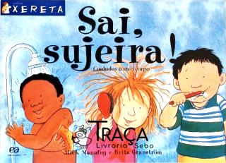 Sai, Sujeira!