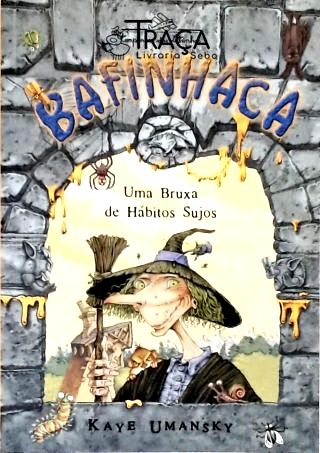 Bafinhaca - Uma Bruxa de Hábitos Sujos