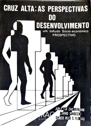 Cruz Alta - as Perspectivas do Desenvolvimento