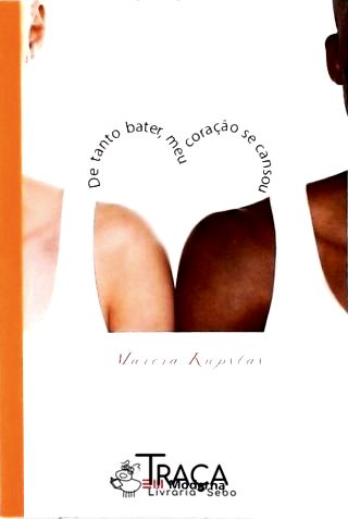 De Tanto Bater Meu Coração Se Cansou