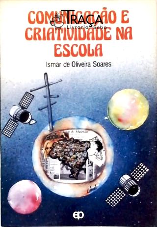 Comunicação e Criatividade Na Escola