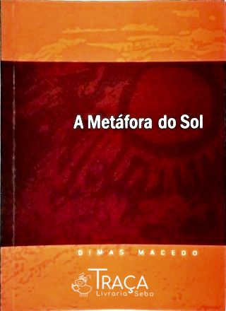 A Metáfora do Sol