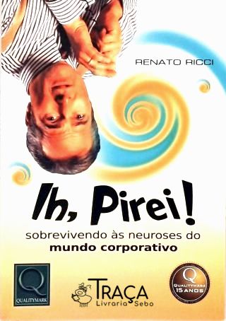 Ih, Pirei!