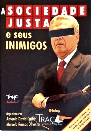 A Sociedade Justa e Seus Inimigos