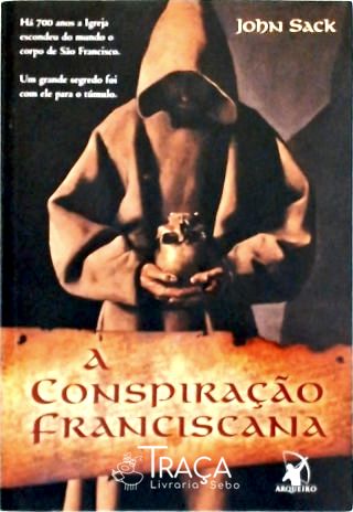 A Conspiração Franciscana