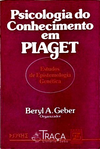 Psicologia do Conhecimento em Piaget